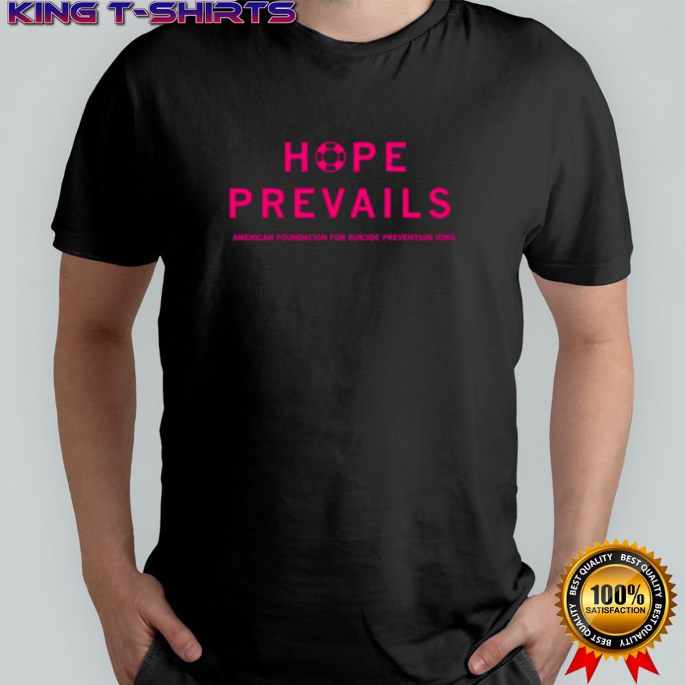 Hope Prevails American foudation for suicide prevention Iowa shirt