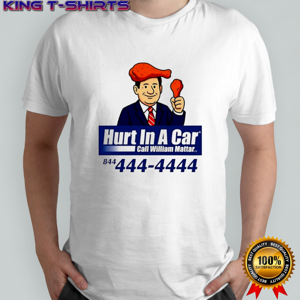 Hurt in a car call William Mattar shirt