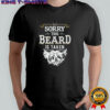 Husband Valentines Sorry This Beard Is Taken Marriage Humor shirt