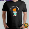 I Am Just A Chill Guy Funny Chill Guy Meme shirt