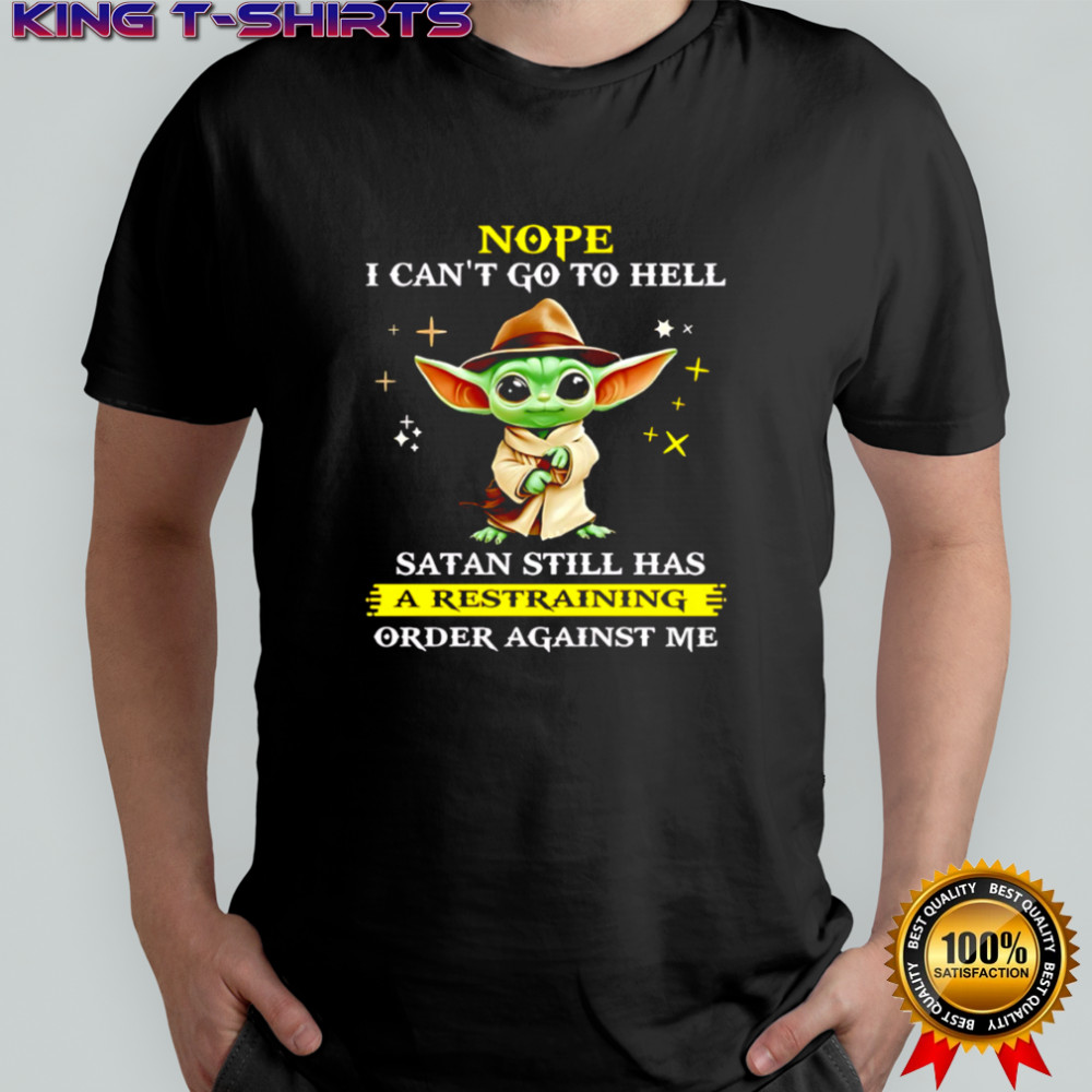I Can’t Go To Hell Satan Still Has A Restraining Order shirt I Can’t Go To Hell Satan Still Has A Restraining Order shirt