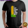 I eat corn the long way adult humor shirt