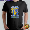 I may live in Washington but on game day my heart and soul belongs to the Golden State Warriors shirt