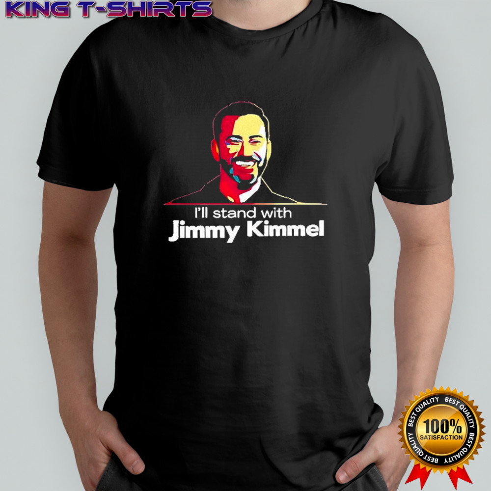 I’ll stand with Jimmy Kimmel shirt