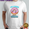 I’m A Weird Dough T-Shirt