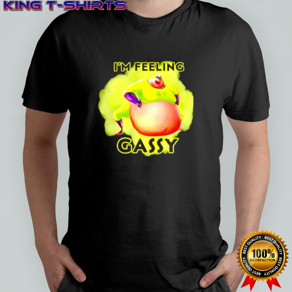 I’m Feeling Gassy Mr. Incredible funny meme shirt