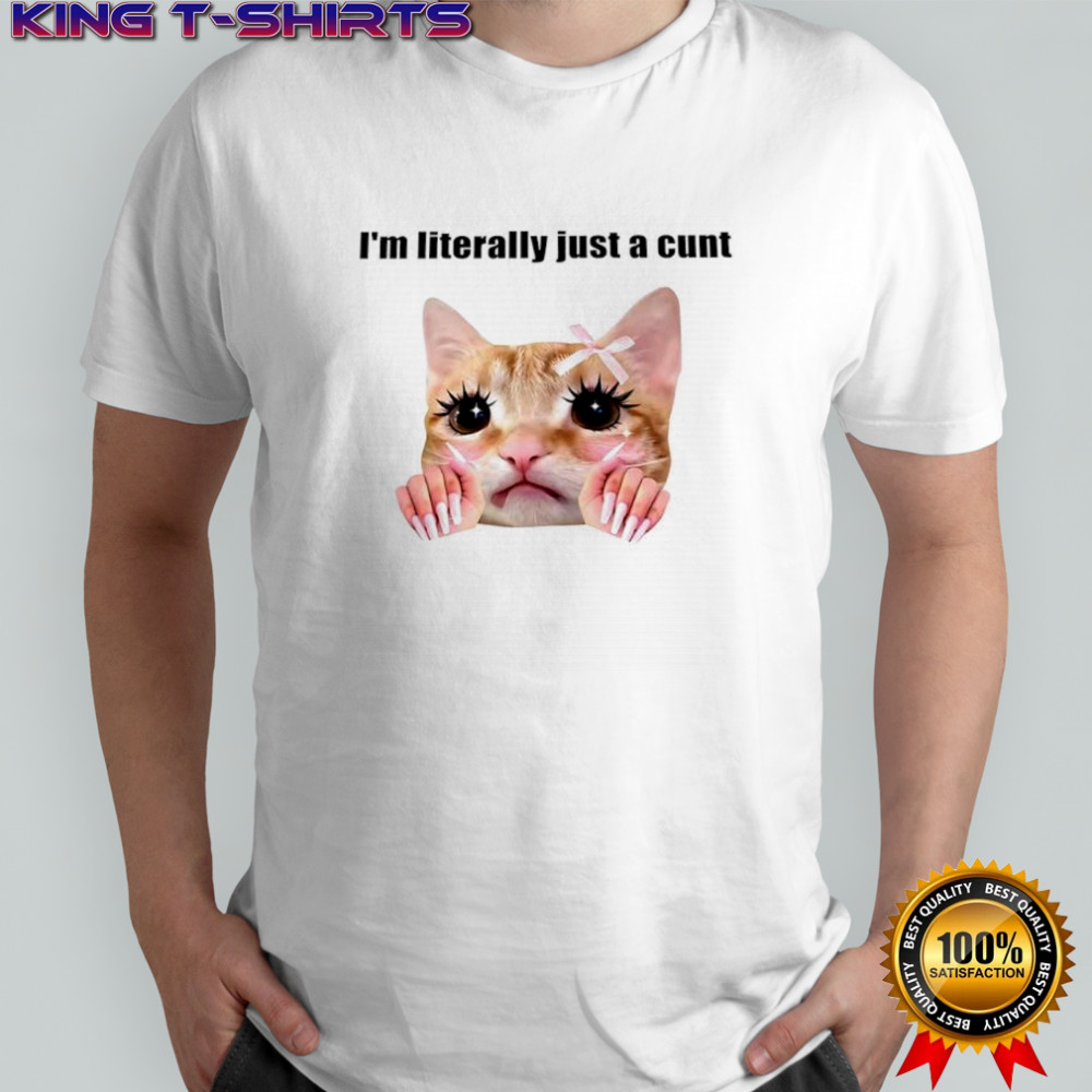 I’m literally just a cunt cute cat nail shirt