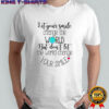 Inspirational Quote Let Your Smile Change The World Positive Message T-Shirt
