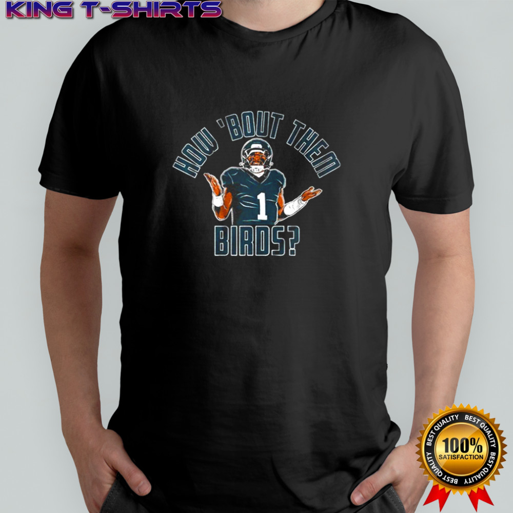 Jalen Hurts Eagles Football How ‘Bout Them Birds shirt