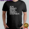 John Jimmy seth Jimmy stephen shirt