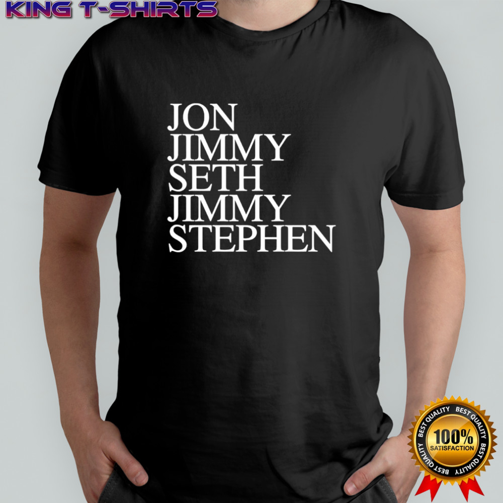 John Jimmy seth Jimmy stephen shirt