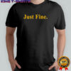 Just Fine Michigan NCAA Penalty Fundraising shirt
