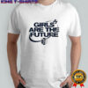 Kansas City Current soccer Girls are the future shirt
