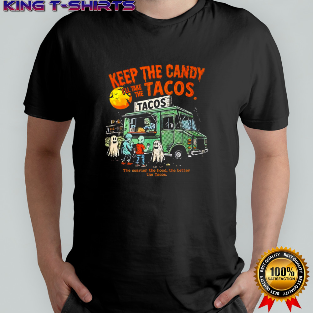 Keep the candy I’ll take the tacos halloween shirt