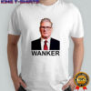 Keir Starmer Wanker shirt