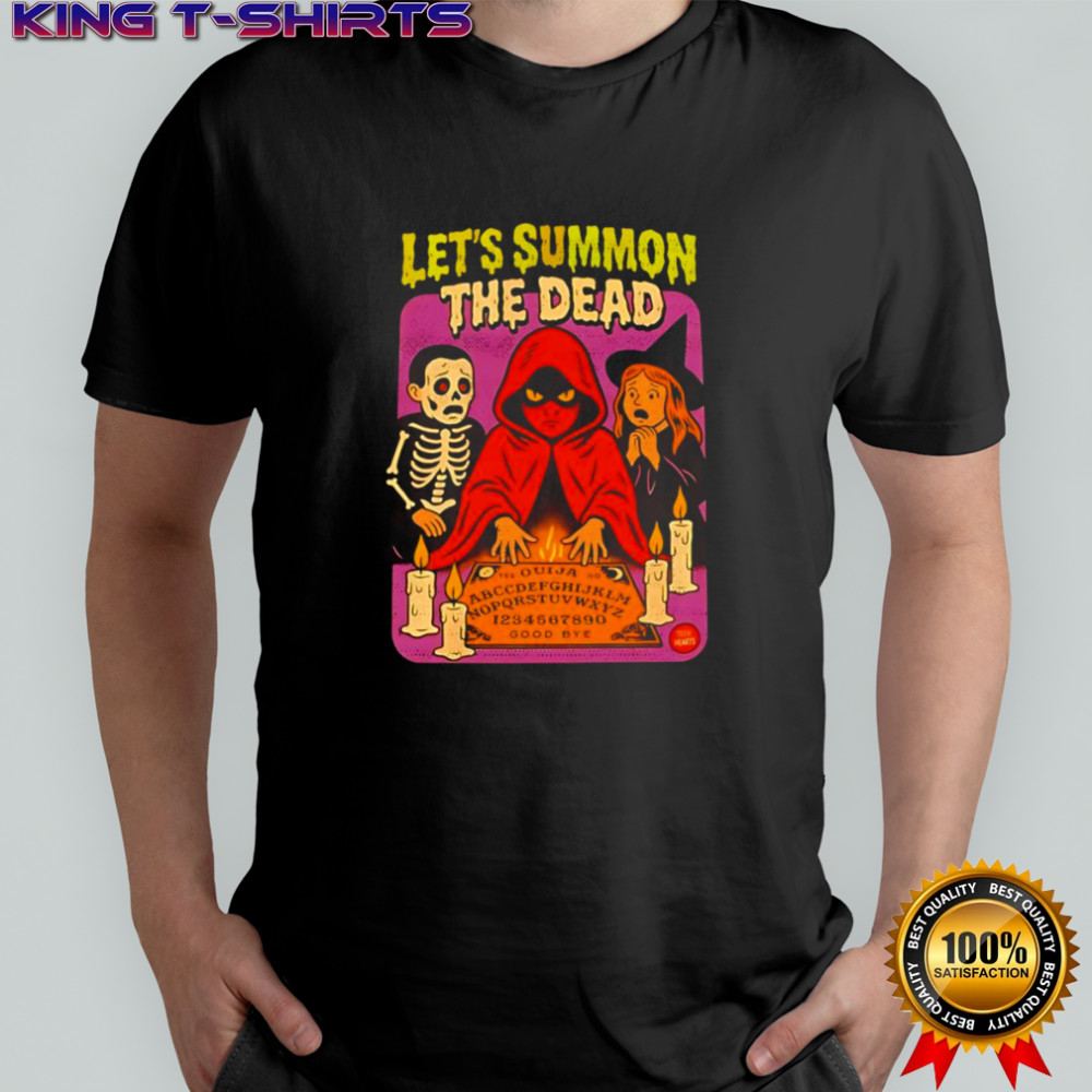 Let’s summon the dead shirt