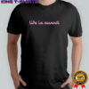 Life is sweet the chemical brothers shirt