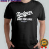 Los Angeles Dodgers Built For Fall 2025 MLB Postseason T-shirt