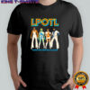 Lpotl Mama Mia! Here We Go Again shirt