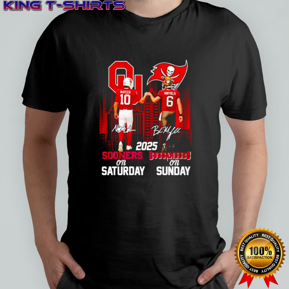 Mateer and Mayfield 2025 Sooners on Saturdays Buccaneers on Sunday shirt