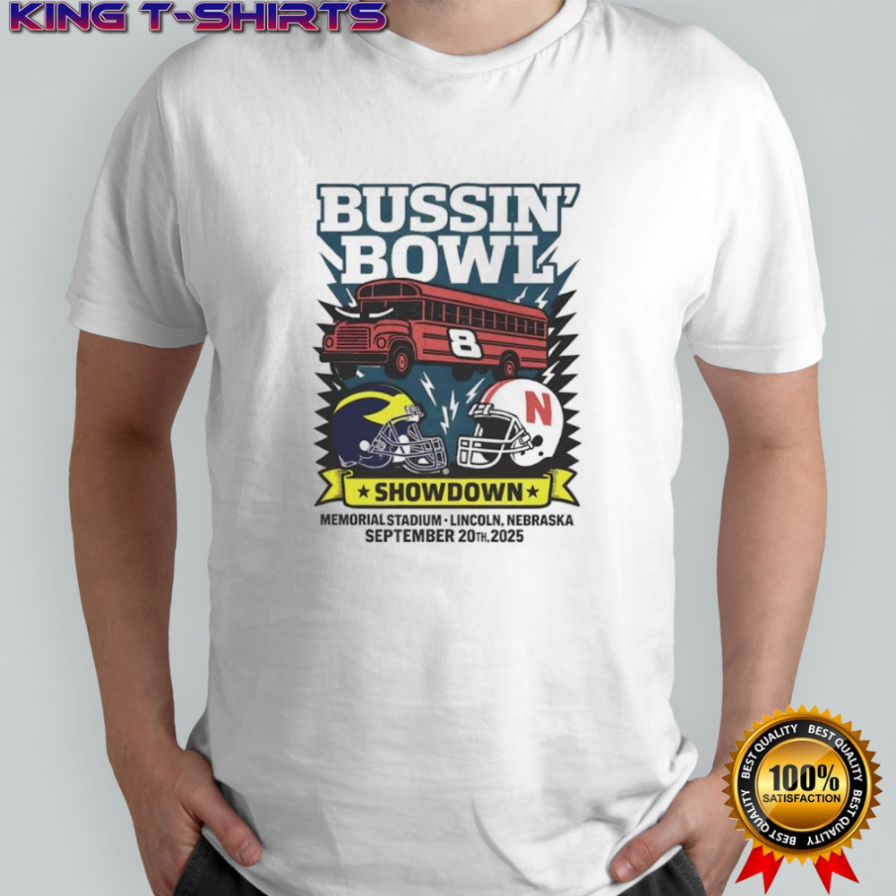 Michigan Wolverines vs Nebraska Cornhuskers Bussin’ Bowl Showdown shirt