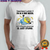 Minion wake up sometimes I wonder if I’m in a bad mood or if everyone around me is just stupid funny shirt