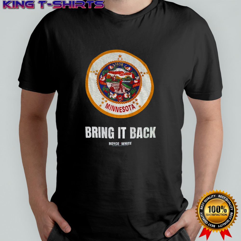 Minnesota Bring it back Royce White United States Senate shirt