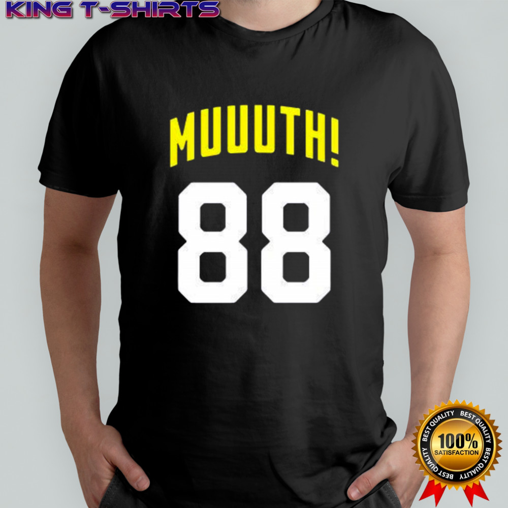 Muuuuuuth 88 Pittsburgh Steelers Football Fan shirt