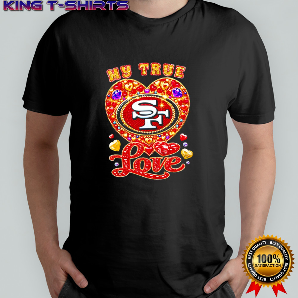 My True Love San Francisco 49ers twinkle shirt