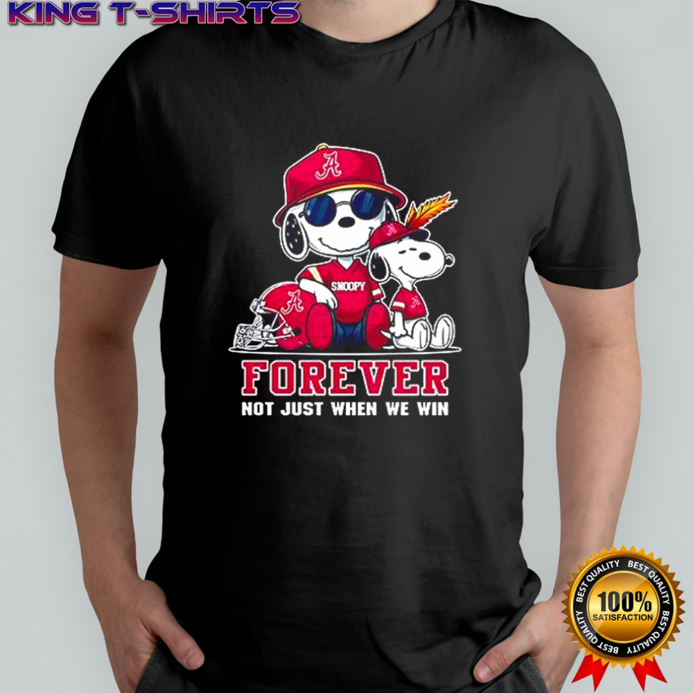 NCAA Alabama Crimson Tide Snoopy Forever not just when we win shirt