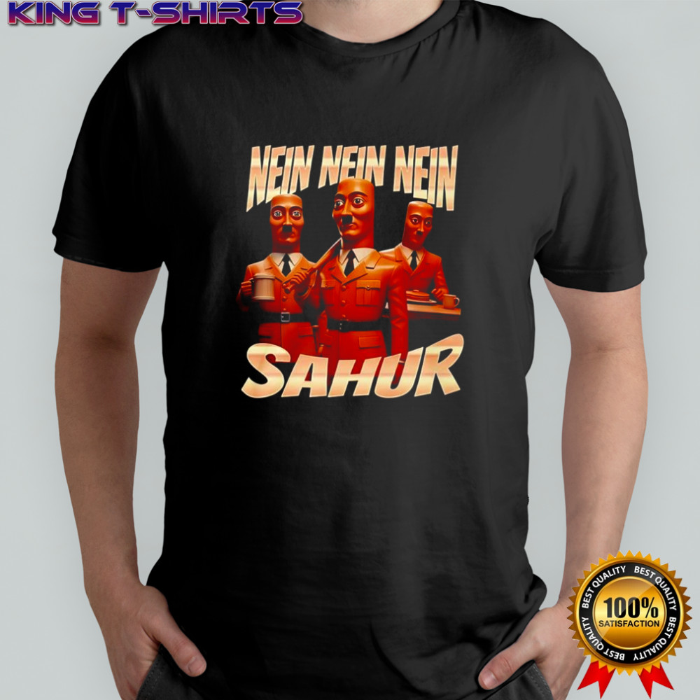 Nein Nein Nein Sahur meme shirt