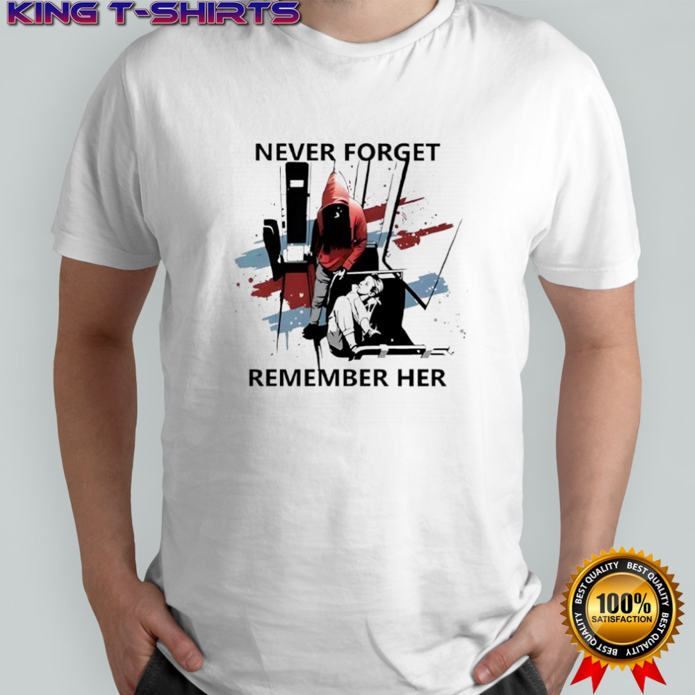 Never Forget Remember Her Iryna Zarutska shirt