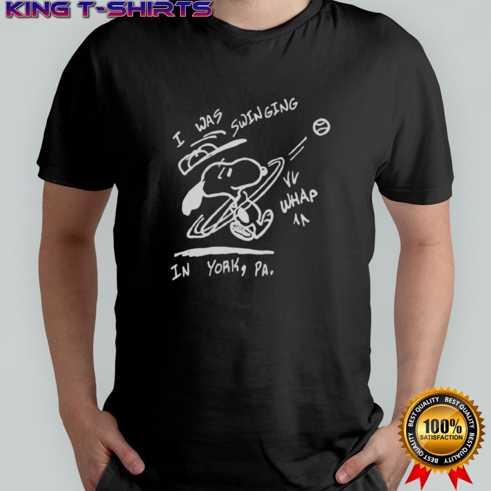 Nice Snoopy I Was Swinging In York T-Shirt