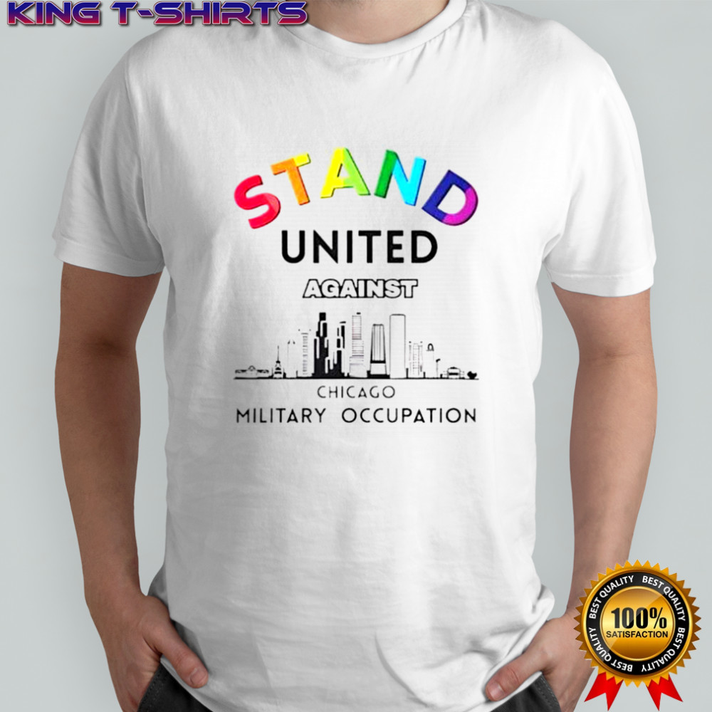 Nice Stand United Against Chicago T-Shirt