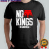 No Kings in America vintage shirt