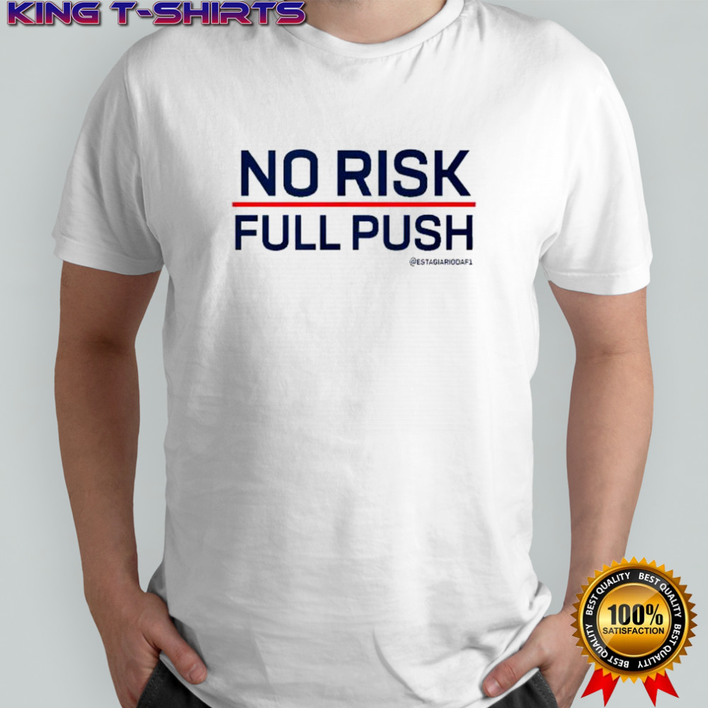 No risk full push shirt