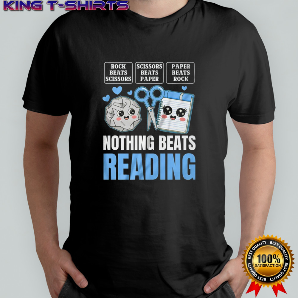 Nothing Beats Reading Rock Paper Scissors Funny Book Lover shirt