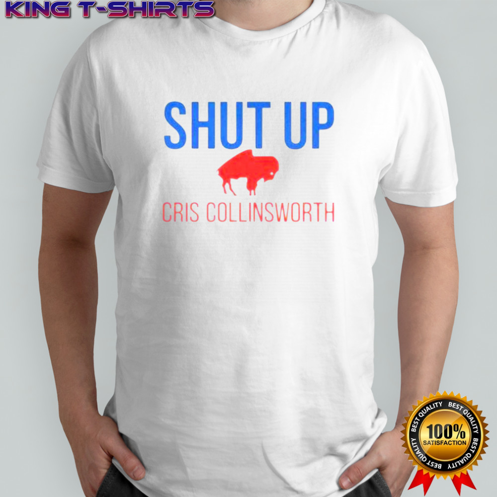 Official Shut Up Cris Collinsworth Buffalo Bills T-Shirt