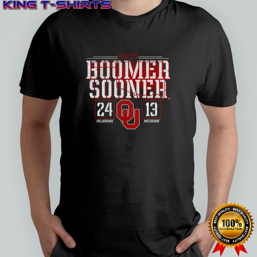 Oklahoma Sooners vs. Michigan Wolverines Boomer Sooner 2025 Score 24-13 shirt