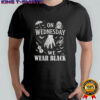 On Wednesdays We Wear Black Spooky Season shirt