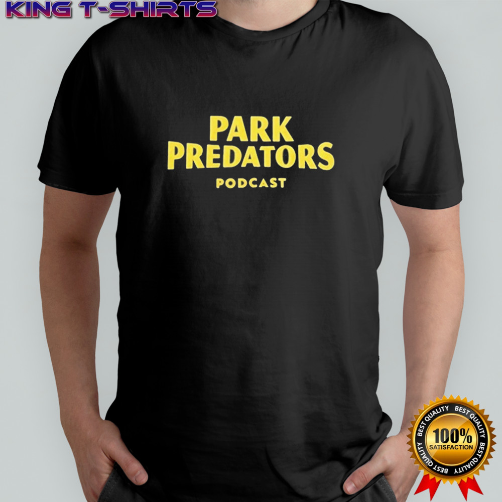 Park Predators Beautiful Places T-shirt