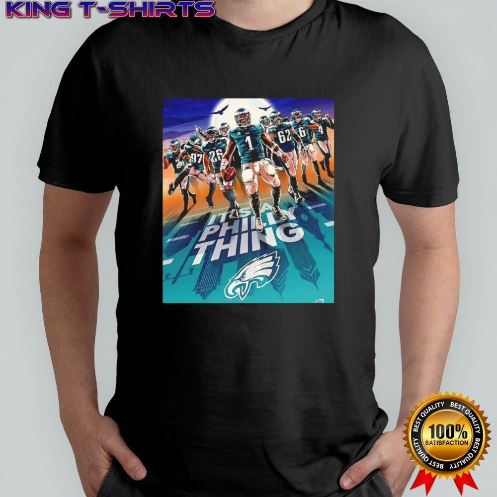 Philadelphia Eaglethe It’s a Philly things shirt
