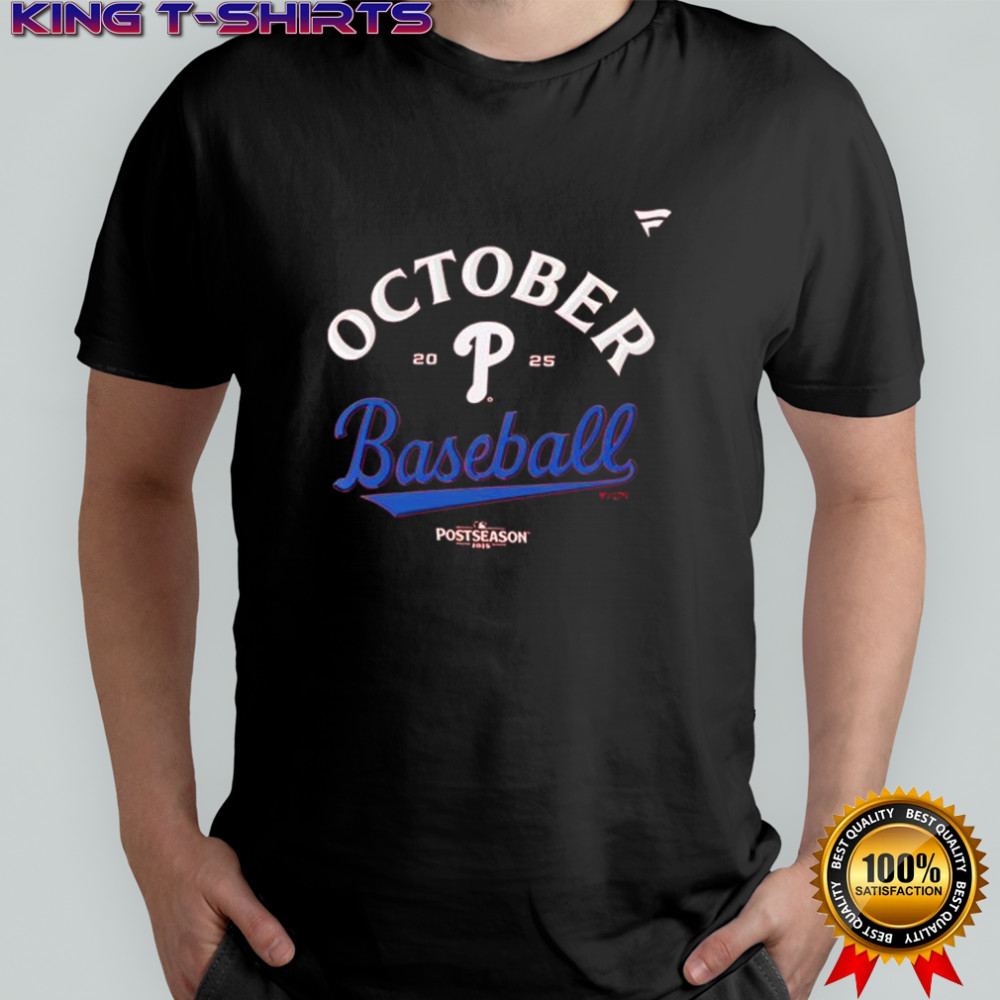 Philadelphia Phillies October Baseball Postseason Participant 2025 shirt