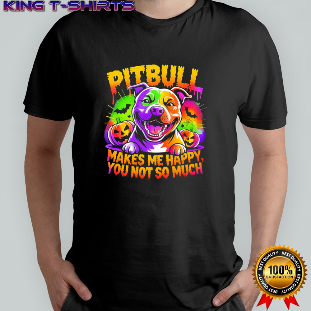 Pitbull Makes Me Happy You Not So Much Halloween dog graphic shirt