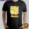 Pittsburgh Pirates Grinch Christmas They Hate Us Ain’t Us shirt
