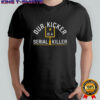 Pittsburgh Steelers Our Kicker Is A Serial Killer T-Shirt
