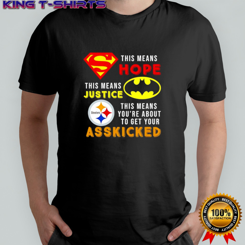 Pittsburgh Steelers this means hope this means justice shirt