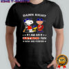 Pretty Damn Right I Am A Astros Fan Now And Forever Snoopy And Charlie Brown T-Shirt