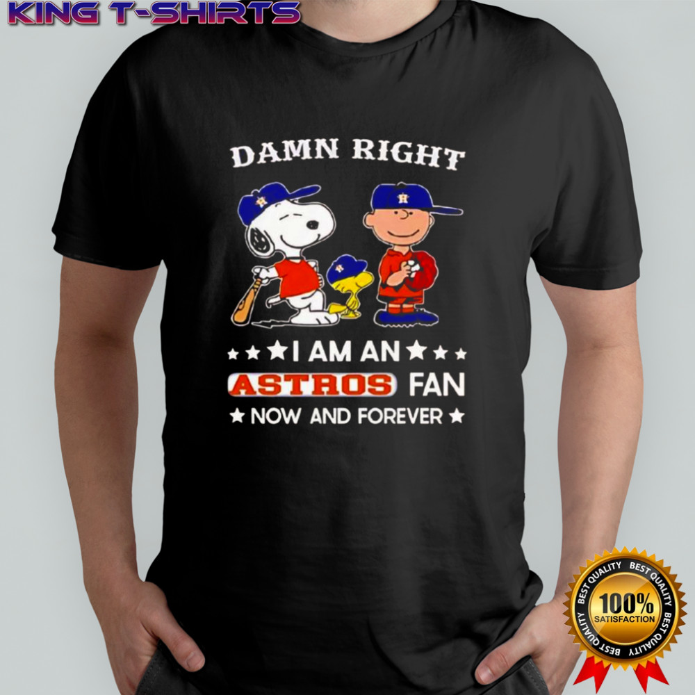 Pretty Damn Right I Am A Astros Fan Now And Forever Snoopy And Charlie Brown T-Shirt