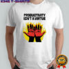 Productivity isn’t a virtue hands burning from hard labor shirt
